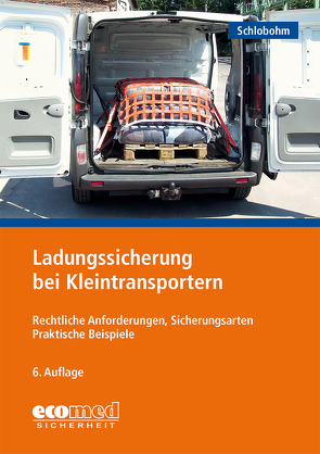 Ladungssicherung bei Kleintransportern von Schlobohm,  Wolfgang