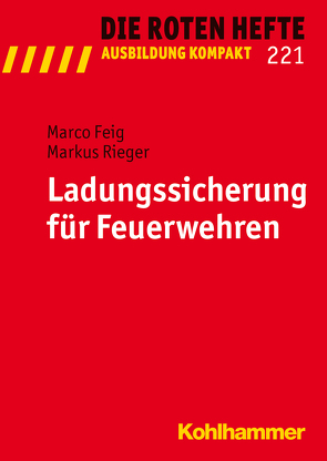 Ladungssicherung für Feuerwehren von Feig,  Marco, Rieger,  Markus