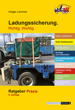 Ladungssicherung Richtig Wichtig – Ratgeber Praxis von Lemmer,  Holger