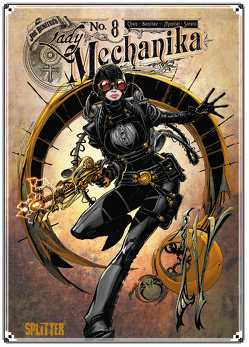 Lady Mechanika. Band 8 von Benitez,  Joe, Chen,  M. M., Montiel,  Martin, Sotelo,  Beth