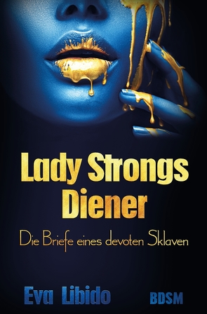 Lady Strongs Diener von Libido,  Eva