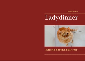 Ladydinner von Renitente,  Isabella