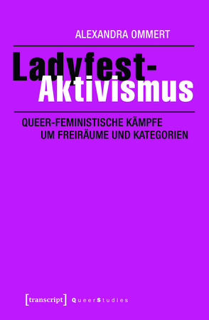 Ladyfest-Aktivismus von Ommert,  Alexandra