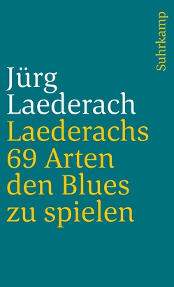 Laederachs 69 Arten den Blues zu spielen von Laederach,  Jürg