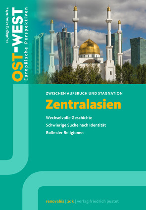 Zentralasien. Zwischen Aufbruch und Stagnation von Renovabis e.V.,  Zentralkomitee der deutschen Katholiken