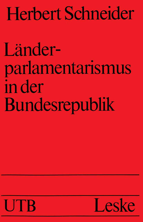 Länderparlamentarismus in der Bundesrepublik von Schneider,  Herbert