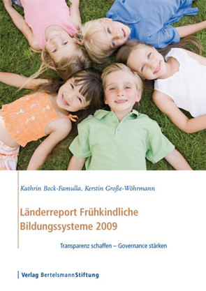 Länderreport Frühkindliche Bildungssysteme 2009 von Bock-Famulla,  Kathrin, Große-Wöhrmann,  Kerstin