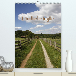 Ländliche Idylle (Premium, hochwertiger DIN A2 Wandkalender 2023, Kunstdruck in Hochglanz) von Lindert-Rottke,  Antje