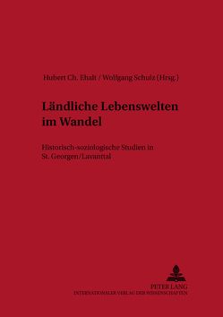 Ländliche Lebenswelten im Wandel von Ehalt,  Hubert Christian, Schulz,  Wolfgang