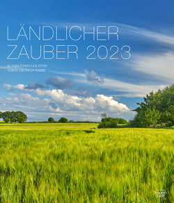 Ländlicher Zauber 2023 von Habbe,  H Dietrich