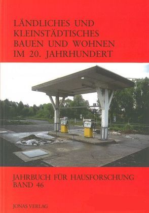 Ländliches und Kleinstädtisches Bauen und Wohnen im 20. Jahrhundert von de Vries,  Dirk J., Freckmann,  Klaus, Grossmann,  G Ulrich, Klein,  Ulrich