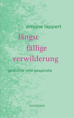 längst fällige verwilderung von Lappert,  Simone