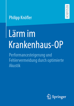 Lärm im Krankenhaus-OP von Knöfler,  Philipp