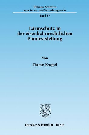 Lärmschutz in der eisenbahnrechtlichen Planfeststellung. von Krappel,  Thomas