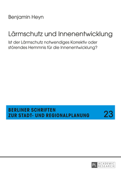 Lärmschutz und Innenentwicklung von Heyn,  Benjamin