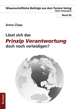 Lässt sich das Prinzip Verantwortung doch noch verteidigen? von Claas,  Anna