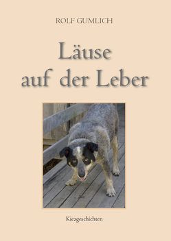 Läuse auf der Leber von Gumlich,  Rolf