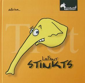 „LaFant stinkts!“ von Droll,  Alwina