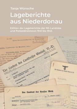 Lageberichte aus Niederdonau von Eminger,  Stefan, Wünsche,  Tanja