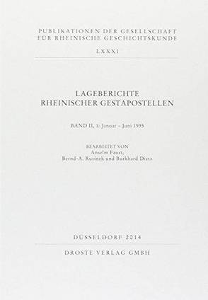 Lageberichte rheinischer Gestapostellen von Dietz,  Burkhard, Faust,  Anselm, Rusinek,  Bernd A