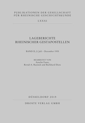 Lageberichte rheinischer Gestapostellen von Dietz,  Burkhard, Faust,  Anselm, Rusinek,  Bernd A