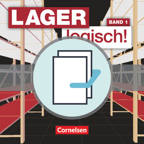 Lager logisch! – Fachlagerist/-in und Fachkraft für Lagerlogistik – 1. Ausbildungsjahr von Auer,  Maria, Hallstein,  Sonja, Holbe,  Jörn, Mickan,  Peter, Morgenstern,  Ute, Mueller,  Stephan, Müller,  Melanie, Viering,  Mandy