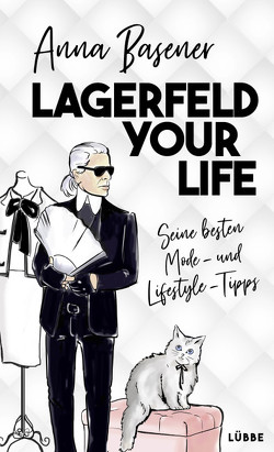 Lagerfeld your life von Basener,  Anna, Neuss,  Evelyn