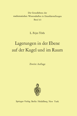 Lagerungen in der Ebene auf der Kugel und im Raum von Toth,  L. Fejes