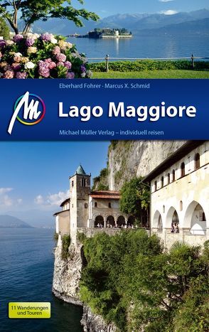 Lago Maggiore Reiseführer Michael Müller Verlag von Fohrer,  Eberhard, Schmid,  Marcus X