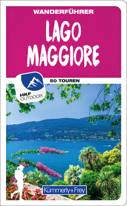 Lago Maggiore Wanderführer von Kürschner,  Iris, Stummvoll,  Gerhard