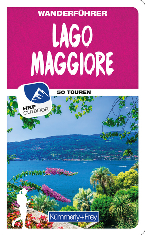 Lago Maggiore Wanderführer von Kürschner,  Iris, Stummvoll,  Gerhard