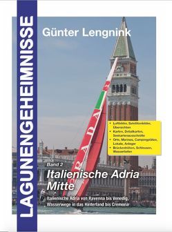 Lagunengeheimnisse Band 2, Italienische Adria Mitte von Lengnink,  Günter