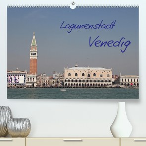 Lagunenstadt Venedig (Premium, hochwertiger DIN A2 Wandkalender 2021, Kunstdruck in Hochglanz) von Zajac,  Manfred