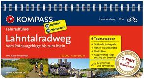 KOMPASS Fahrradführer Lahntalradweg, Vom Rothaargebirge bis zum Rhein von Vogt,  Hans-Peter