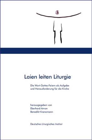 Laien leiten Liturgie von Amon,  Eberhard, Kranemann,  Benedikt