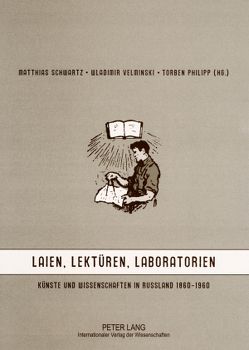 Laien, Lektüren, Laboratorien von Philipp,  Torben, Schwartz,  Matthias, Velminski,  Wladimir