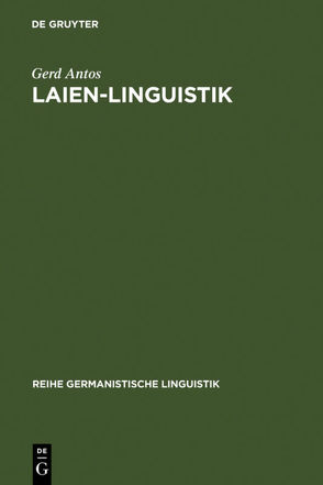 Laien-Linguistik von Antos,  Gerd