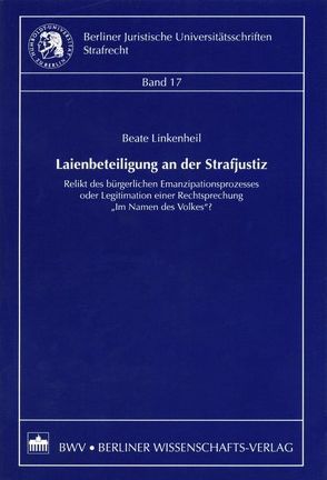 Laienbeteiligung an der Strafjustiz von Linkenheil,  Beate