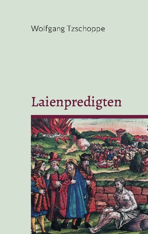 Laienpredigten von Tzschoppe,  Wolfgang