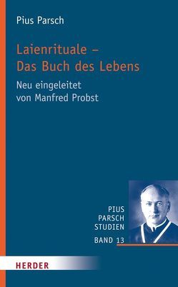 Laienrituale – Das Buch des Lebens von Parsch,  Pius