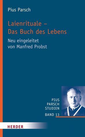 Laienrituale – Das Buch des Lebens von Parsch,  Pius