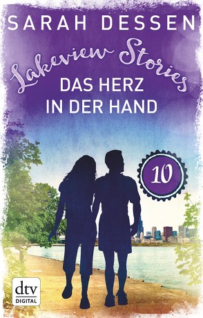 Lakeview Stories 10 – Das Herz in der Hand von Dessen,  Sarah, Kosack,  Gabriele