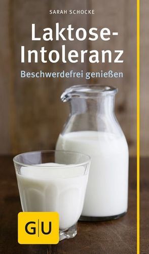 Laktose-Intoleranz von Schocke,  Sarah