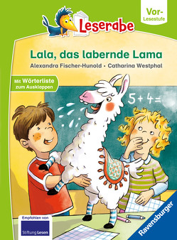 Lala, das labernde Lama – Leserabe ab Vorschule – Erstlesebuch für Kinder ab 5 Jahren von Fischer-Hunold,  Alexandra, Westphal,  Catharina