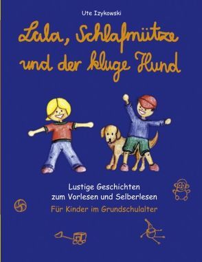 Lala, Schlafmütze und der kluge Hund von Izykowski,  Ute