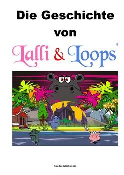 Lalli & Loops / Lalli & Loops Geschichte von Klinkowski,  Sandra