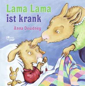 Lama Lama ist krank von Dewdney,  Anna, Reh,  Rusalka