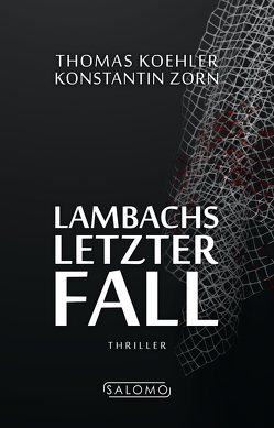 Lambachs letzter Fall von Köhler,  Thomas, Zorn,  Konstantin