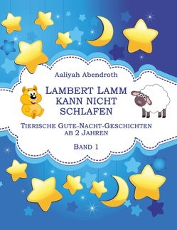 Lambert Lamm kann nicht schlafen von Abendroth,  Aaliyah