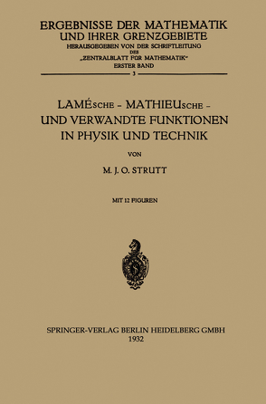 Lamésche — Mathieusche — und Verwandte Funktionen in Physik und Technik von Strutt,  Maximilian Julius Otto